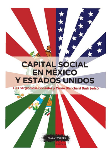 Capital Social En Mexico Y Estados Unidos - Sosa Gonzalez...