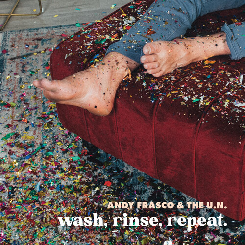 Andy Frasco: Lavar, Enjuagar Y Repetir. Labio