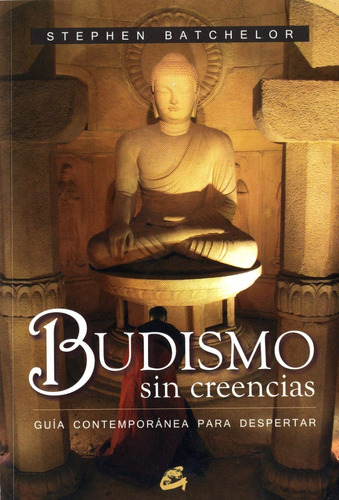 Budismo Sin Creencias Stephen Batchelor