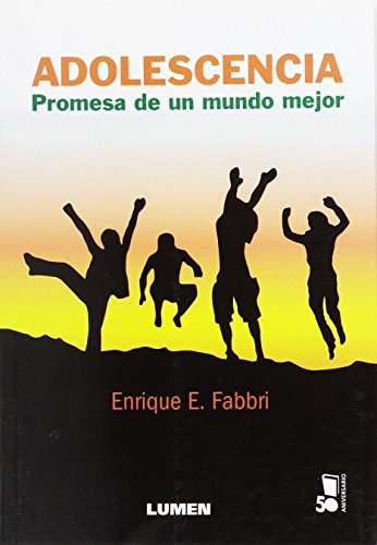 Libro Adolescencia Promesa De Un Mundo Mejor De Enrique E. F