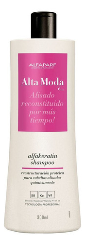 Shampoo Alta Moda É Alfakeratin X 300 Ml