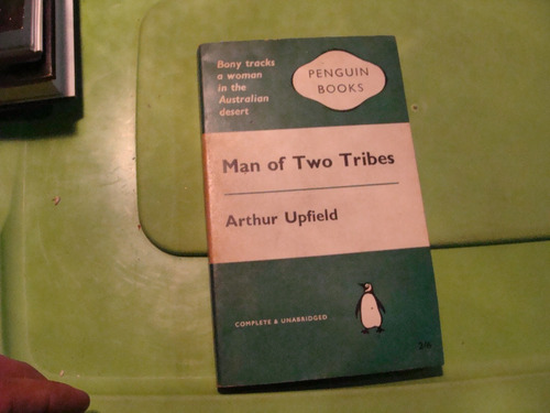Libro Man Of Two Tribes , Arthur Upfield  , 219 Paginas , Añ