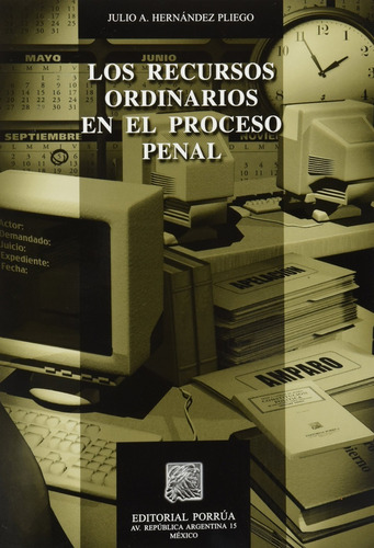 Libro Recursos Ordinarios El Proceso Penal Julio Hernández