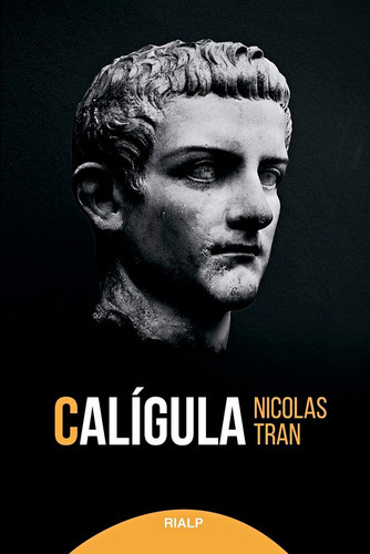 Caligula, De Tran, Nicolas. Editorial Ediciones Rialp S.a., Tapa Blanda En Español