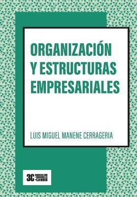 Libro Organizacion Y Estructuras Empresariales : (version...