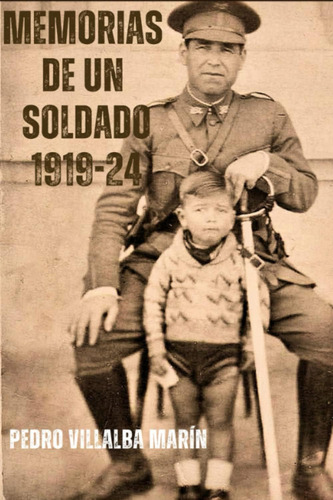 Libro: Memorias De Un Soldado : Pedro Villalba Marín (spanis