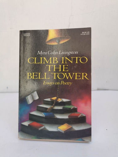 Climb Into The Bell Tower.myra Cohn Livingston
