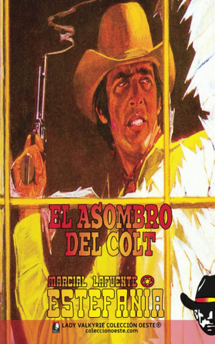 Libro: El Asombro Del Colt (colección Oeste) (spanish Editio