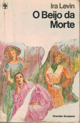 Livro O Beijo Da Morte - Ira Levin