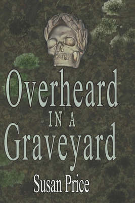 Libro Overheard In A Graveyard - Price, Susan