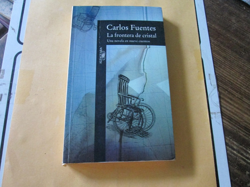 La Frontera De Cristal, Carlos Fuentes (Usado)