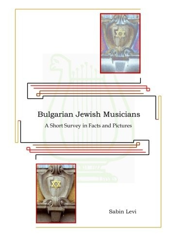 Bulgarian Jewish Musicians A Short Survey In Facts And Pictu