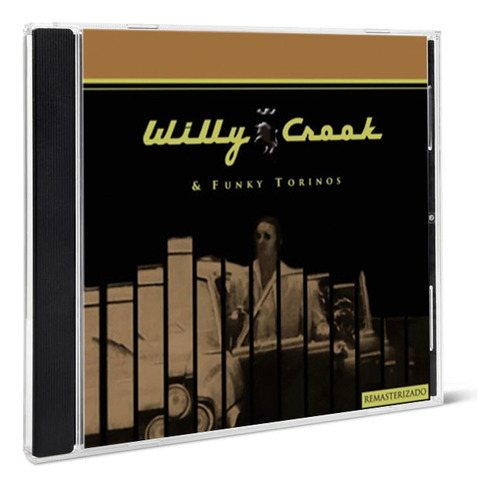 Willy Crook & Funky Torinos Remasterizado Cd Nuevo Sellado