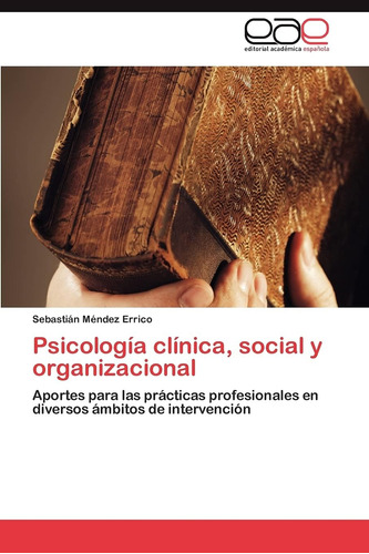 Libro: Psicología Clínica, Social Y Organizacional: Aportes