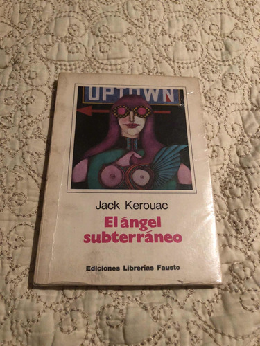 El Angel Subterraneo - Jack Kerouac - Ed Libreria Fausto