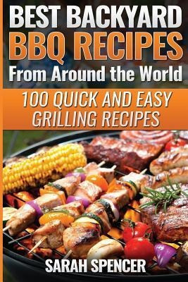 Best Backyard Bbq Recipes From Around The World : Quick A...