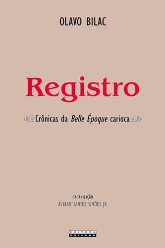 Registro, de Olavo Bilac. Editora da Unicamp, capa mole em português