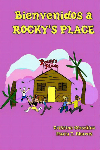 Bienvenidos A Rocky's Place, De Chaves, María T.. Editorial Createspace, Tapa Blanda En Español