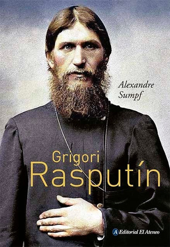 Grigori Rasputín - Alexandre Sumpf