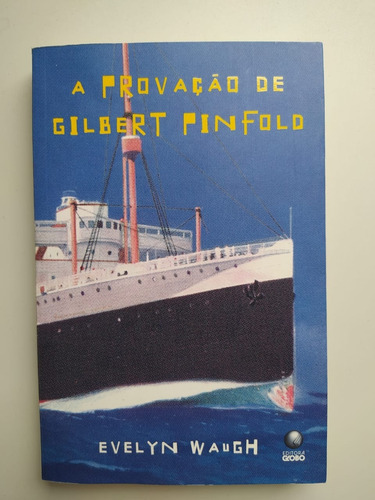 A Provação De Gilbert Pinfold - Evelyn Waugh