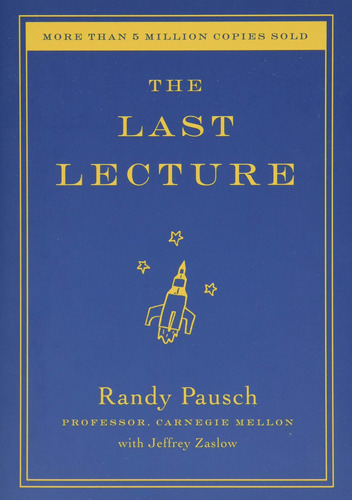 Book : The Last Lecture - Pausch, Randy