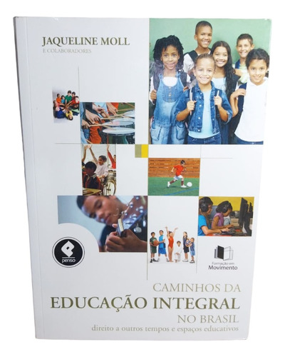Caminhos Da Educação Integral No Brasil-jaqueline Moll
