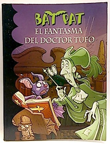 Libro 8. El Fantasma Del Doctor Tufo  Bat Pat De Roberto Pav