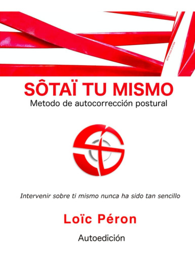 Libro:sôtaï Tu Mismo: Metodo De Autocorrección Postural (spa