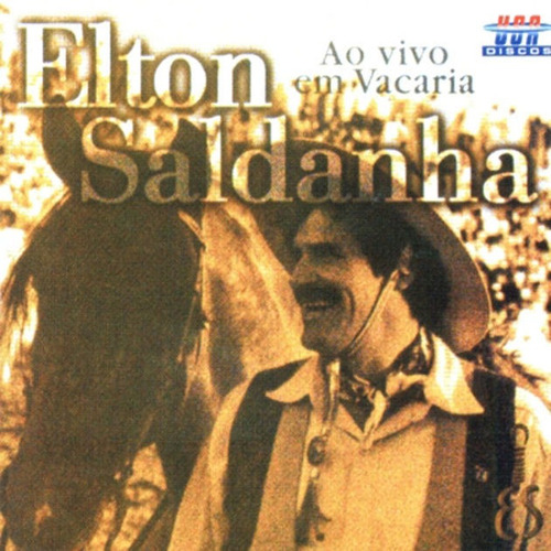 Cd Elton Saldanha Ao Vivo Em Vacaria 2ª Edição