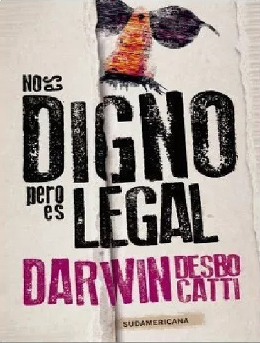 Darwin Desbocatti - No Es Digno Pero Es Legal - Carlos Tanco