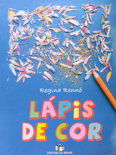 Lapis De Cor, De Regina Rennó., Vol. Padrao. Editora Do Brasil, Capa Mole, Edição 1 Em Português, 2011