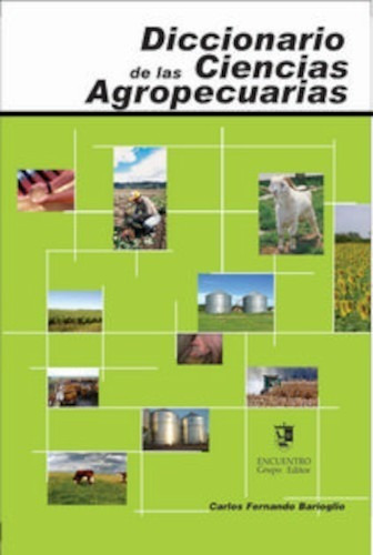 Diccionario De Las Ciencias Agropecuarias - Carlos Barioglio