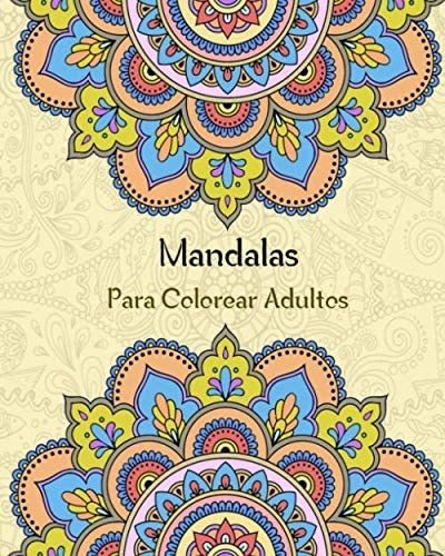 Libro: Mandalas Para Colorear Adultos: 50 Mandalas Patrones 