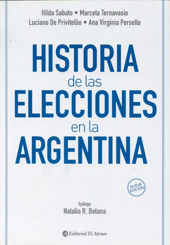 Historia De Las Elecciones En La Argentina - Sabato, Ternava