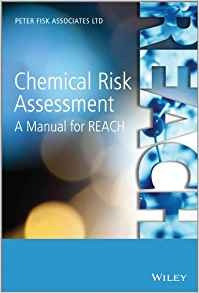 Chemical Risk Assessment A Manual For Reach