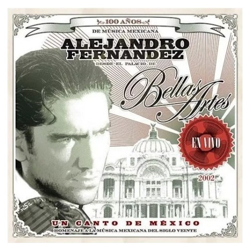 Alejandro Fernandez Un Canto De Mexico En Vivo 2cd Son