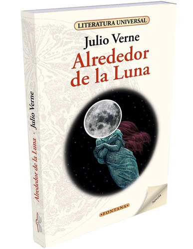 Alrededor De La Luna. Julio Verne, Ed. Fontana.