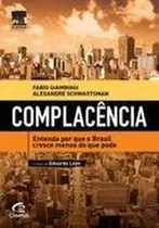 Comprar Complacência De Fábio Giambiagi E Outros Pela Elsevier (2014)