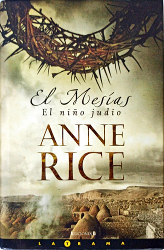 El Mesías, El Niño Judío De Anne Rice. Libro Físico 