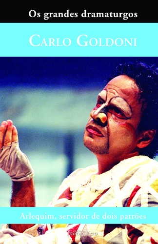 Arlequim, servidor de dois patrões, de Goldoni, Carlo. Série Coleção Os grandes dramaturgos (23), vol. 23. Editora Peixoto Neto Ltda, capa dura em português, 2007