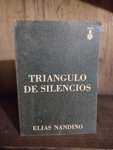 Triangulo De Silencios Elías Andino Primera Edición 