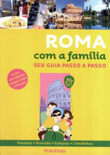 Roma Com A Familia - Seu Guia Passo A Passo