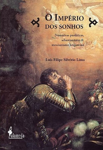 Livro O Império Dos Sonhos: Narrativas Proféticas, Sebastian