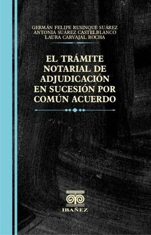 Libro El Trámite Notarial De Adjudicación En Sucesión Por C