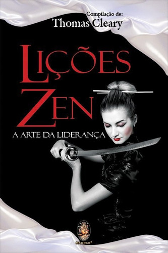 Lições Zen, de Thomas Cleary. Editora Madras, capa mole em português