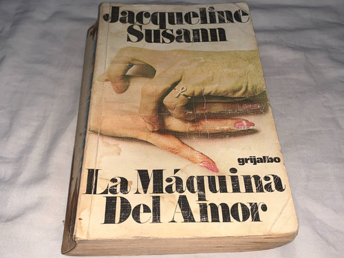 La Maquina Del Amor - Jacqueline Susann - Grijalbo