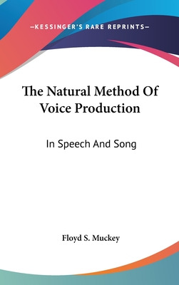 Libro The Natural Method Of Voice Production: In Speech A...