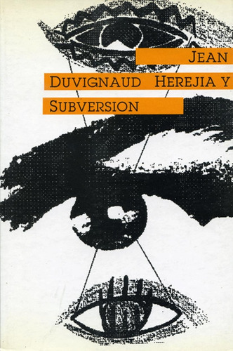 Herejia Y Subversion, De Jean Duvignaud. Editorial Icaria, Edición 1 En Español