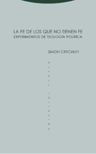 Fe De Los Que No Tienen Fe, La - Simon Critchley