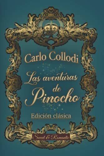 Libro : Las Aventuras De Pinocho -cuento Original De Carlo 